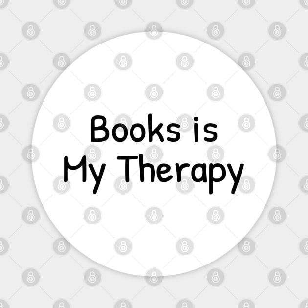 Books is My Therapy Magnet by Islanr